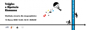 TRÓJGŁOS O HIPOTEZIE RIEMANNA, 12 marca 2020, Warszawa-ODWOŁANY