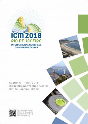 International Congress of Mathematicians 2018, 1-9 August 2018, Rio de Janeiro, Brasil